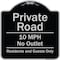 Signmission Designer Series-Private Road 10 Mph No Outlet Residents And Guests Only, 18" H, BS-1818-9772 A-DES-BS-1818-9772 - alternate 1